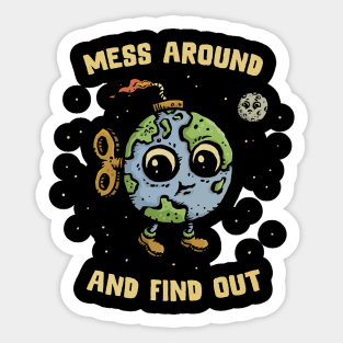 Mess Around and Find Out Sticker